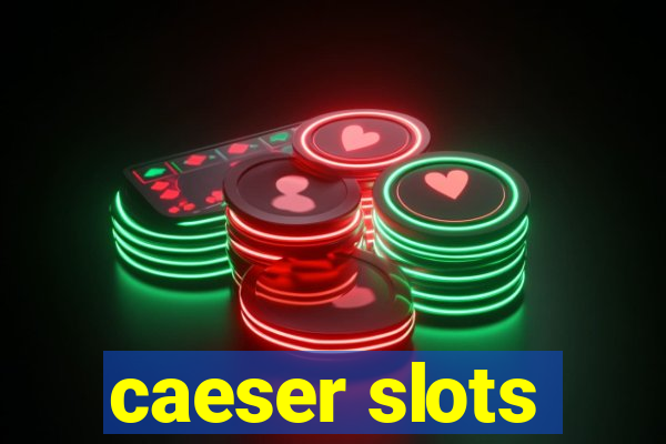 caeser slots