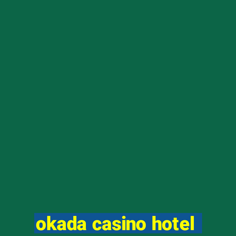 okada casino hotel