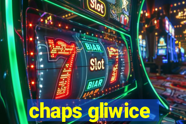 chaps gliwice