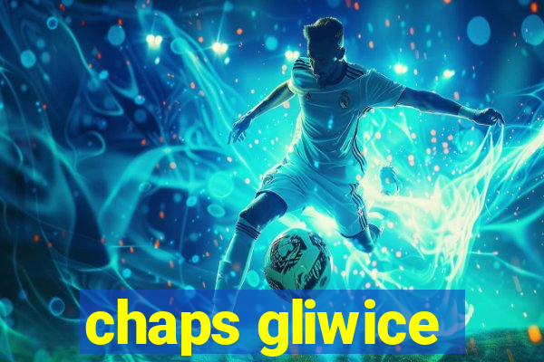 chaps gliwice