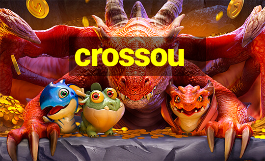 crossou