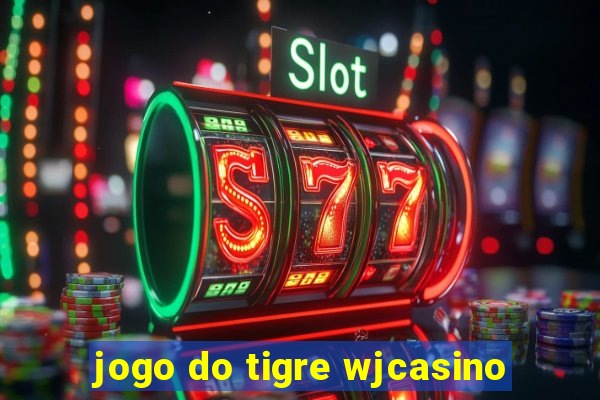 jogo do tigre wjcasino