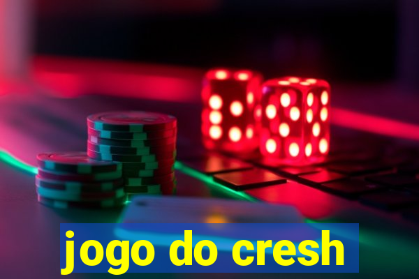 jogo do cresh