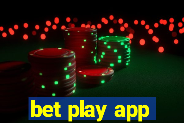 bet play app