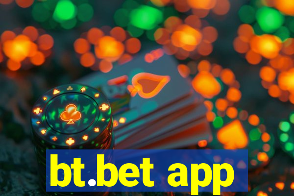 bt.bet app