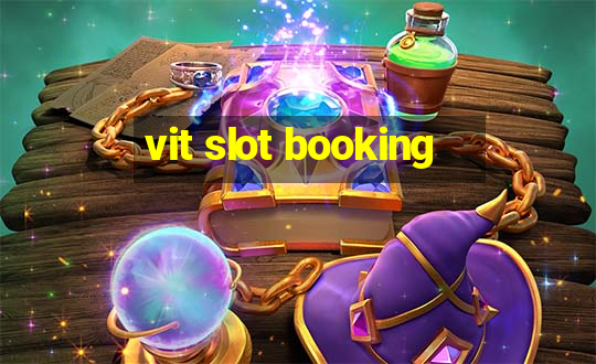 vit slot booking