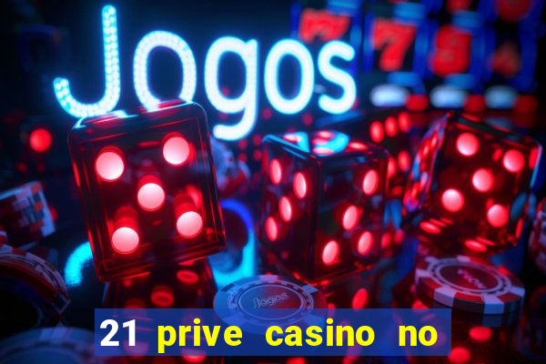 21 prive casino no deposit coupon codes