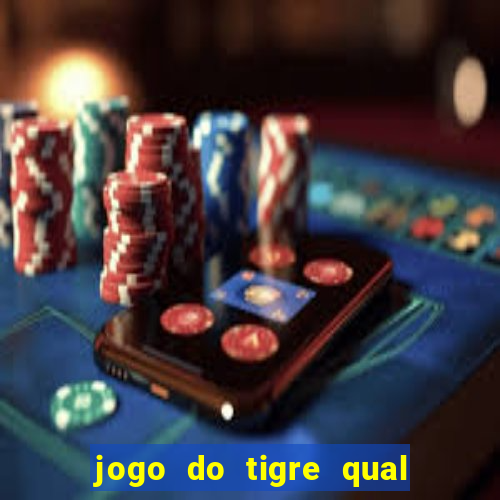 jogo do tigre qual a melhor plataforma