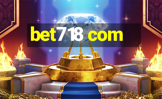 bet718 com