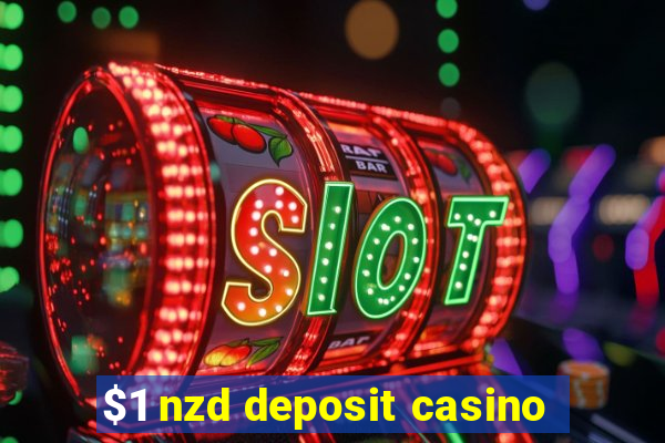 $1 nzd deposit casino