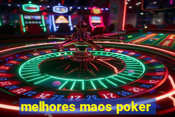 melhores maos poker