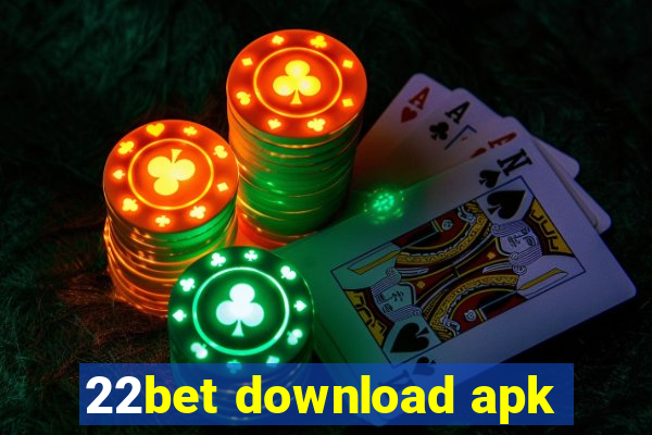 22bet download apk