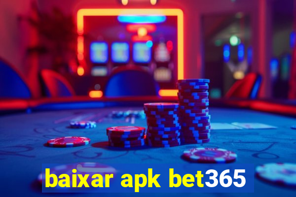 baixar apk bet365