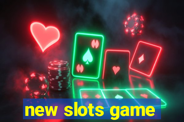 new slots game