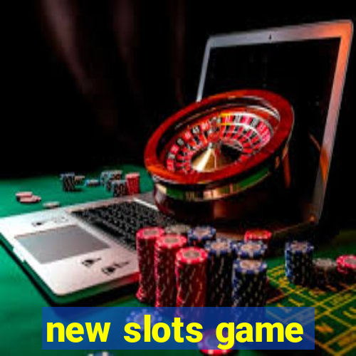 new slots game