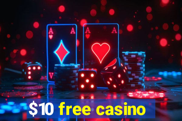 $10 free casino