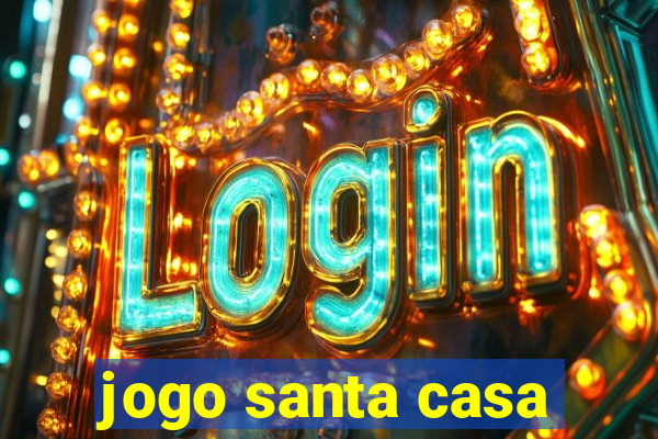 jogo santa casa