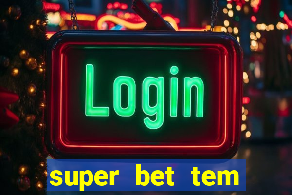 super bet tem pagamento antecipado