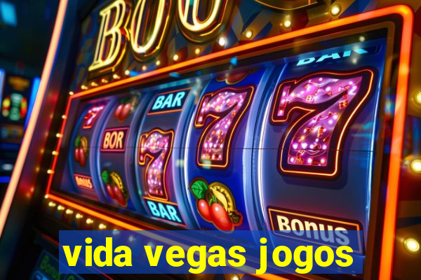 vida vegas jogos