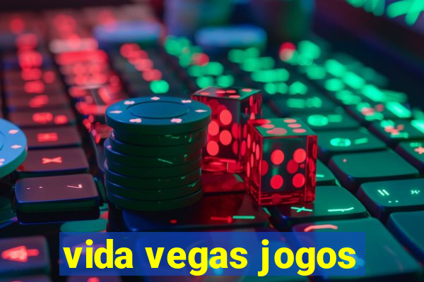 vida vegas jogos