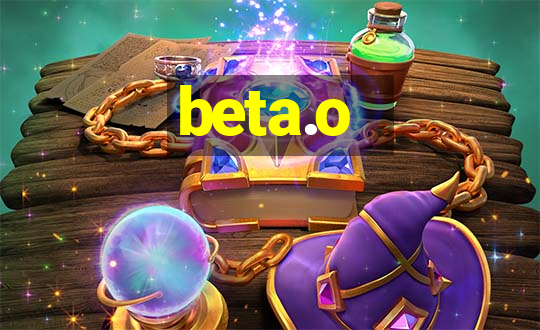 beta.o