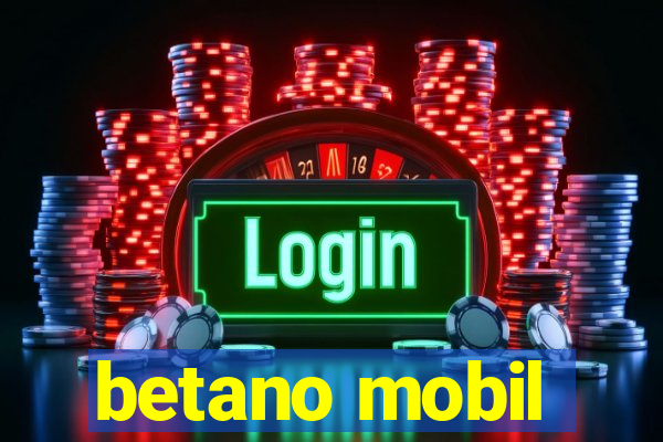 betano mobil