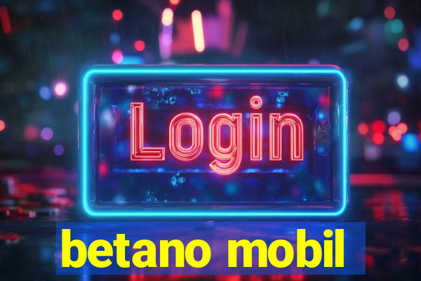 betano mobil