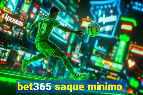 bet365 saque minimo