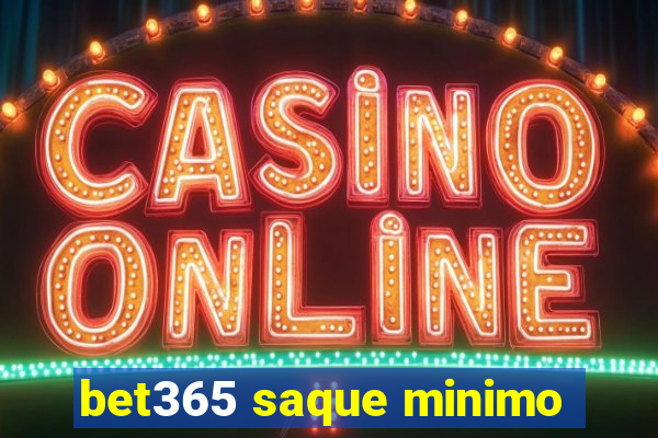 bet365 saque minimo