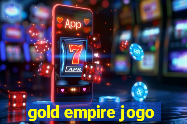 gold empire jogo