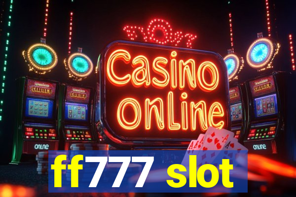 ff777 slot