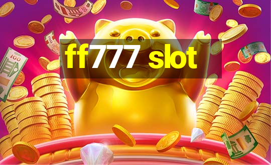 ff777 slot