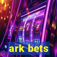 ark bets