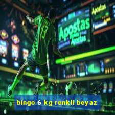 bingo 6 kg renkli beyaz