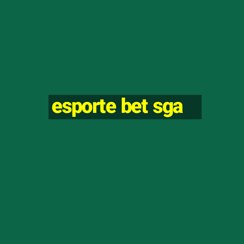 esporte bet sga