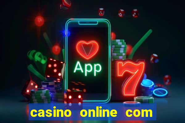 casino online com bonus sem deposito