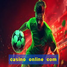 casino online com bonus sem deposito