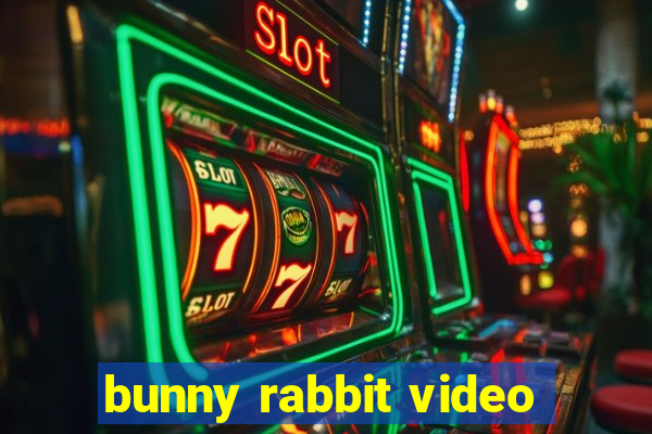 bunny rabbit video