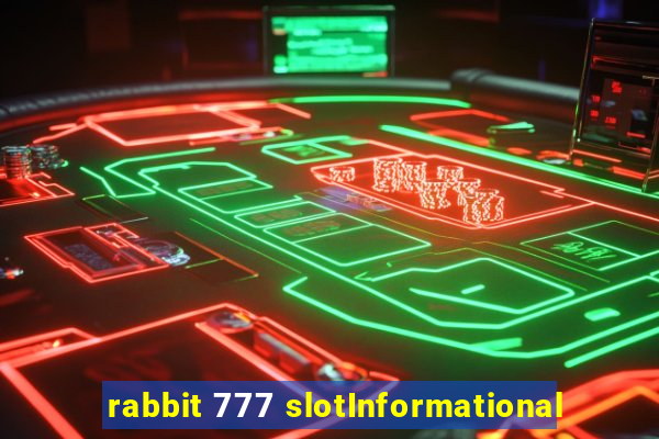 rabbit 777 slotInformational