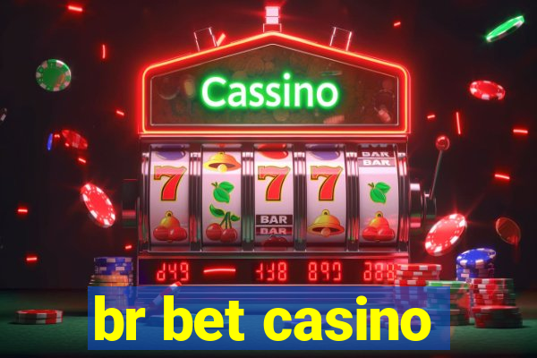 br bet casino