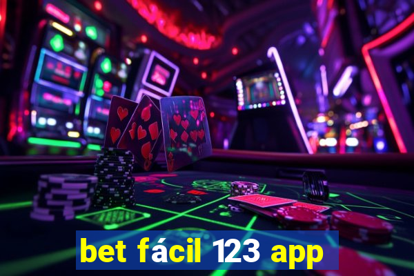 bet fácil 123 app