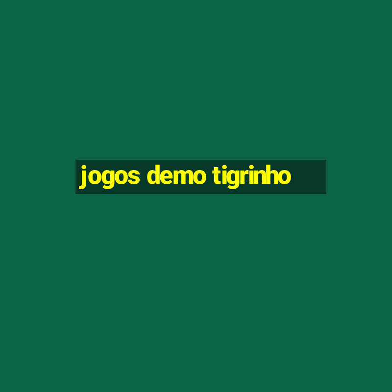 jogos demo tigrinho