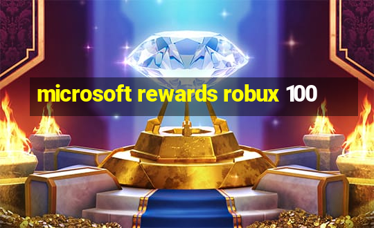 microsoft rewards robux 100