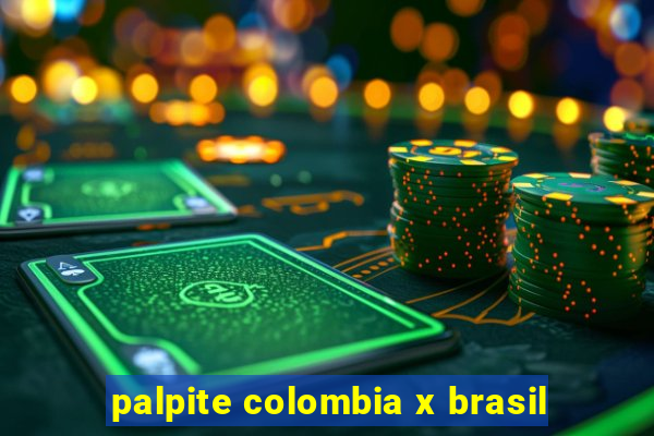 palpite colombia x brasil