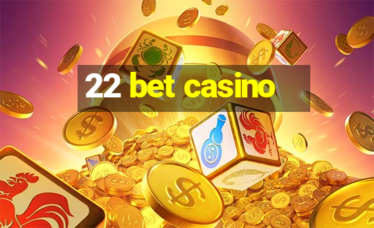 22 bet casino