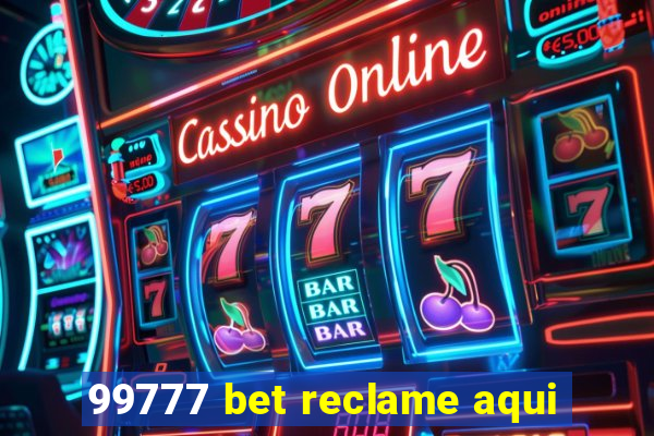 99777 bet reclame aqui