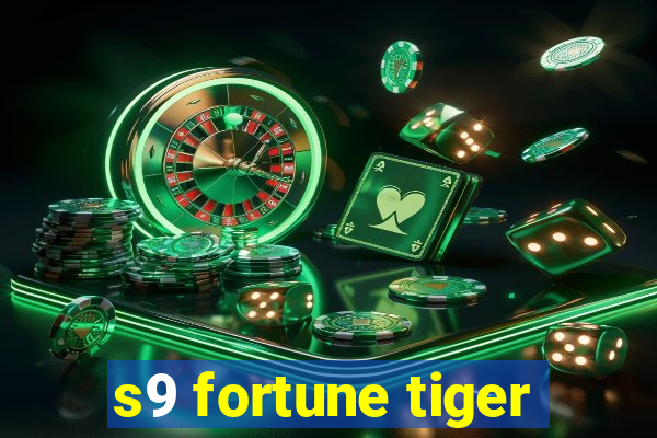 s9 fortune tiger