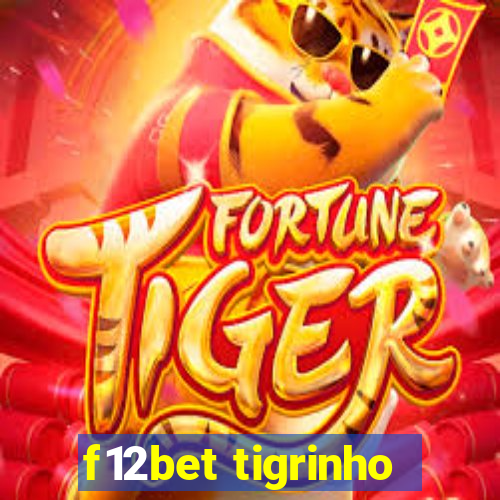 f12bet tigrinho