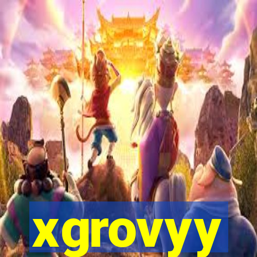 xgrovyy