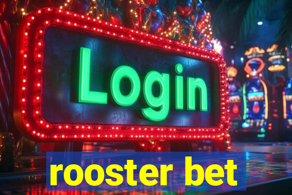 rooster bet